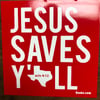 Jesus Saves Y'all stickers