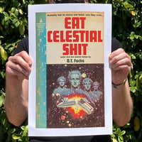 Eat Celestial Shit - 11 x 17 Print