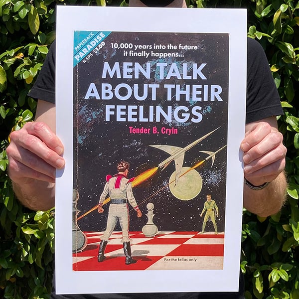 Image of Men Talk About Their Feelings - 11 x 17 Print