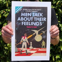 Men Talk About Their Feelings - 11 x 17 Print