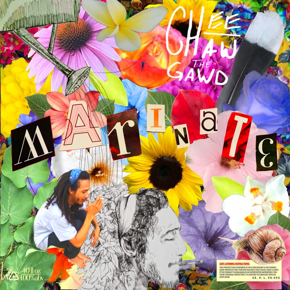 Image of MARINATE : Cheechaw the Gawd