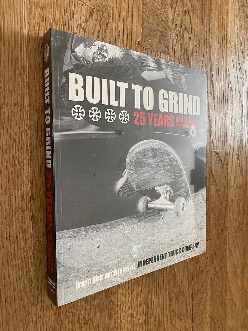 BUILT TO GRIND INDEPENDENT 25 YEARS 洋書 NEW Built to Grind Independent Trucks 25 Years Hard Cover