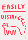 EASILY DISTRACTED