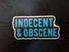 Indecent & Obscene Sticker
