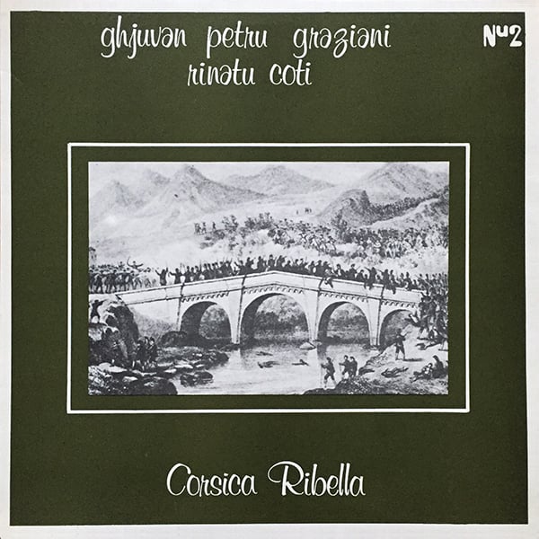 Ghjuvan Petru Graziani, Rinatu Coti ‎- Corsica Ribella (Edizione Corsica, 1983)