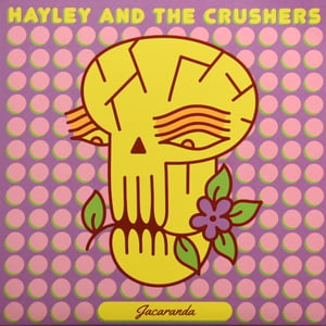 Image of Hayley And The Crushers ‎– Jacaranda 7"