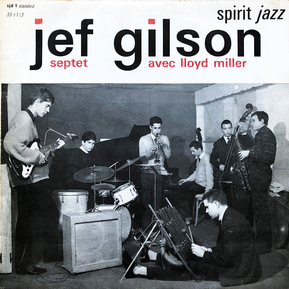 Jef Gilson Septet Avec Lloyd Miller ‎- Jef Gilson Septet Avec Lloyd Miller (Spirit Jazz - 1961)