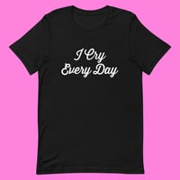 "I CRY EVERY DAY" T-SHIRT (BLACK)