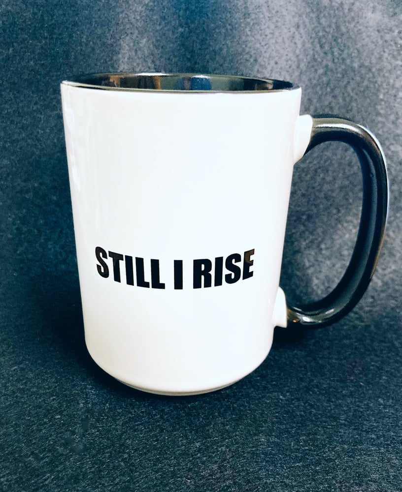 Image of "Still I Rise" Mug