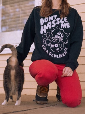 Don't Hassle Me / Sweatshirt