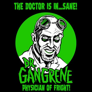 Image of Dr. Gangrene Tee