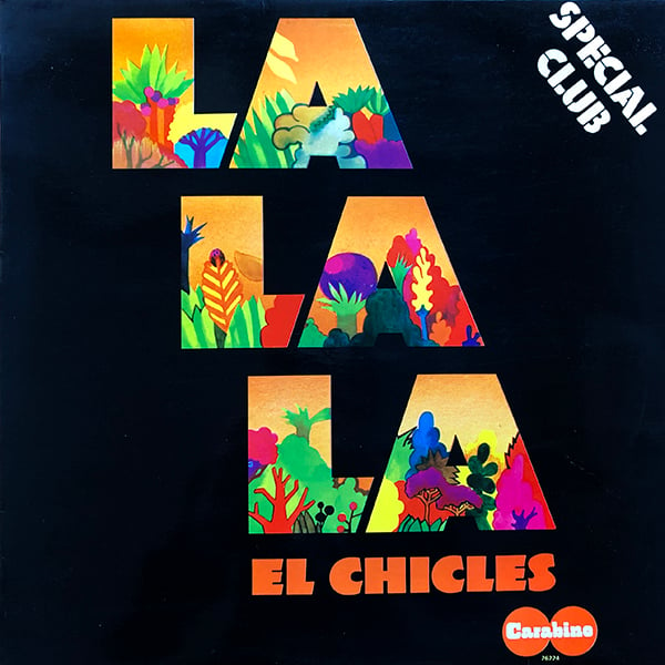  EL Chicles - La La La (Carabine - 1974)