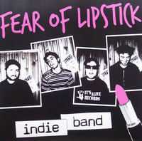 Fear Of Lipstick – Indie Band (7")