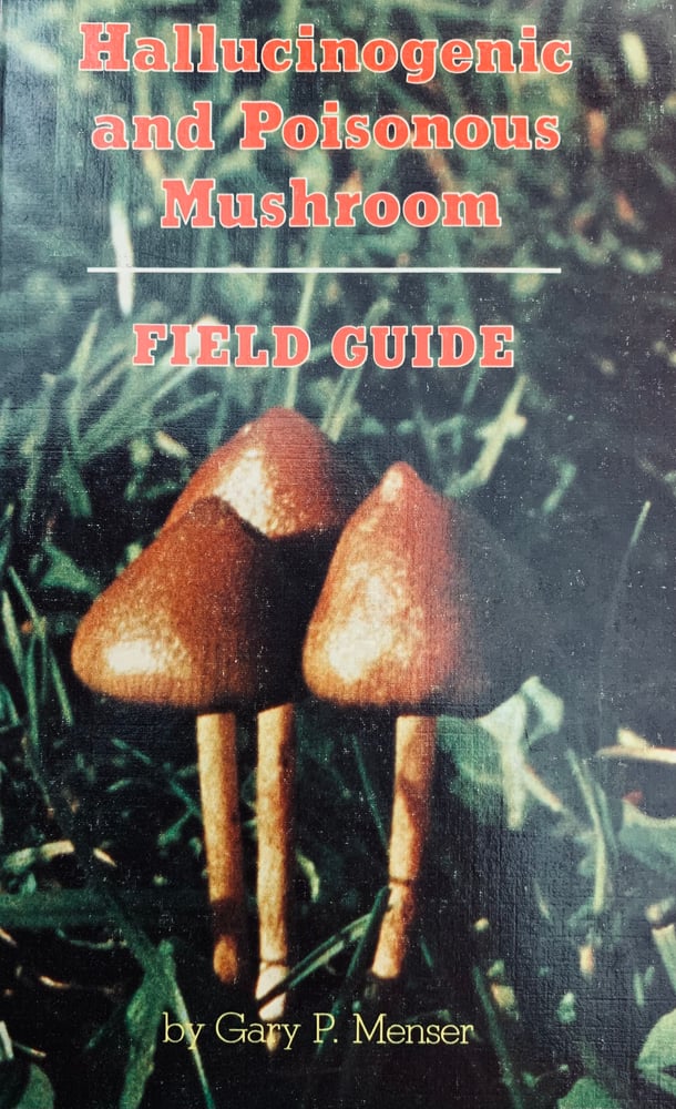 Image of (Gary P. Menser)(Hallucinogenic and Poisonous Mushroom Field Guide)
