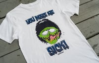 Image 3 of You Make Me Sick Shirt