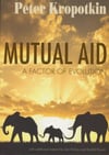 Mutual Aid: A Factor of Evolution