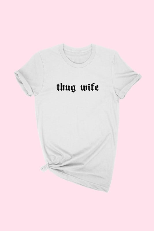 Image of THUG WIFE T-SHIRT 