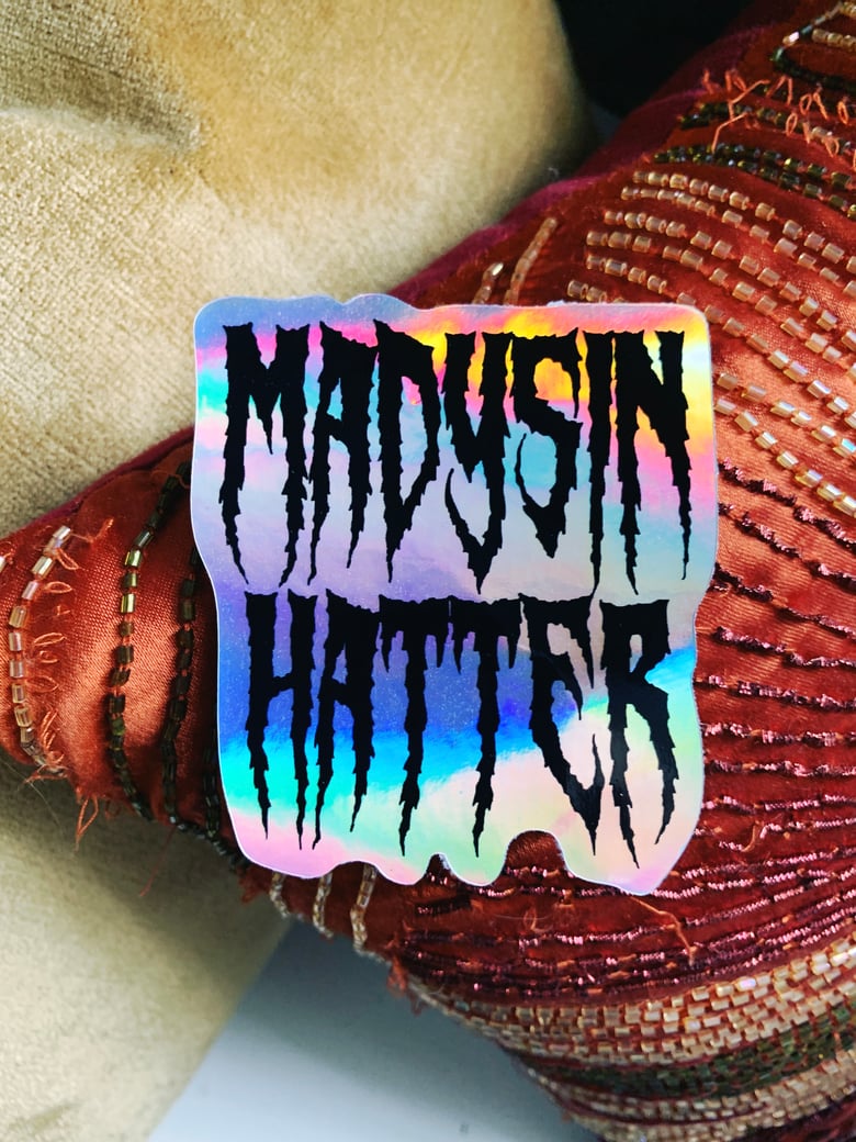 Image of Madysin Hatter Hologram Sticker 