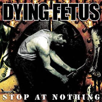 Dying Fetus - Stop at Nothing (Black Vinyl)