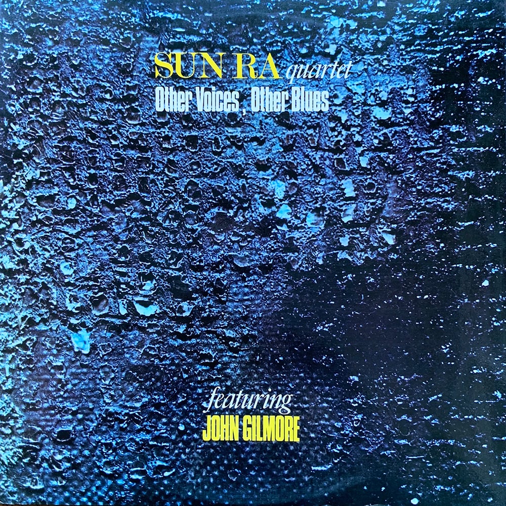 Sun Ra Quartet Featuring John Gilmore ‎- Other Voices, Other Blues (Horo  Records, 1978) | diggersdigest