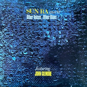Sun Ra Quartet Featuring John Gilmore ‎- Other Voices, Other Blues (Horo Records, 1978)