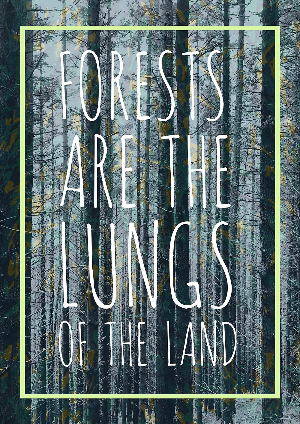 Forests Are The Lungs of The Land