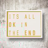 Image 1 of It’s All OK In The End Lightbox Quote