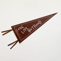 Image 4 of LONG LIVE BOYHOOD PENNANT FLAG