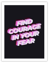 Image 4 of FIND COURAGE IN FEAR