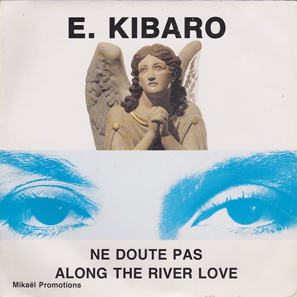 Elaine Kibaro - Ne Doute Pas / Along The River Love