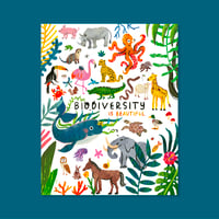 Biodiversity Is Beautiful Print *PREORDER*