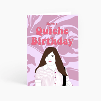 Have A Quiche Birthday