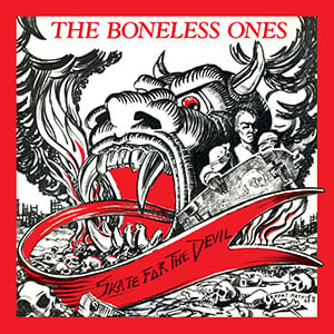 BONELESS ONES "Skate For The Devil" LP