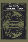 Human, Too (J.M. Bédard)