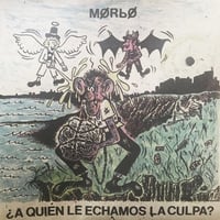 SOLD OUT - MORBO "¿A Quién Le Echamos La Culpa?" LP