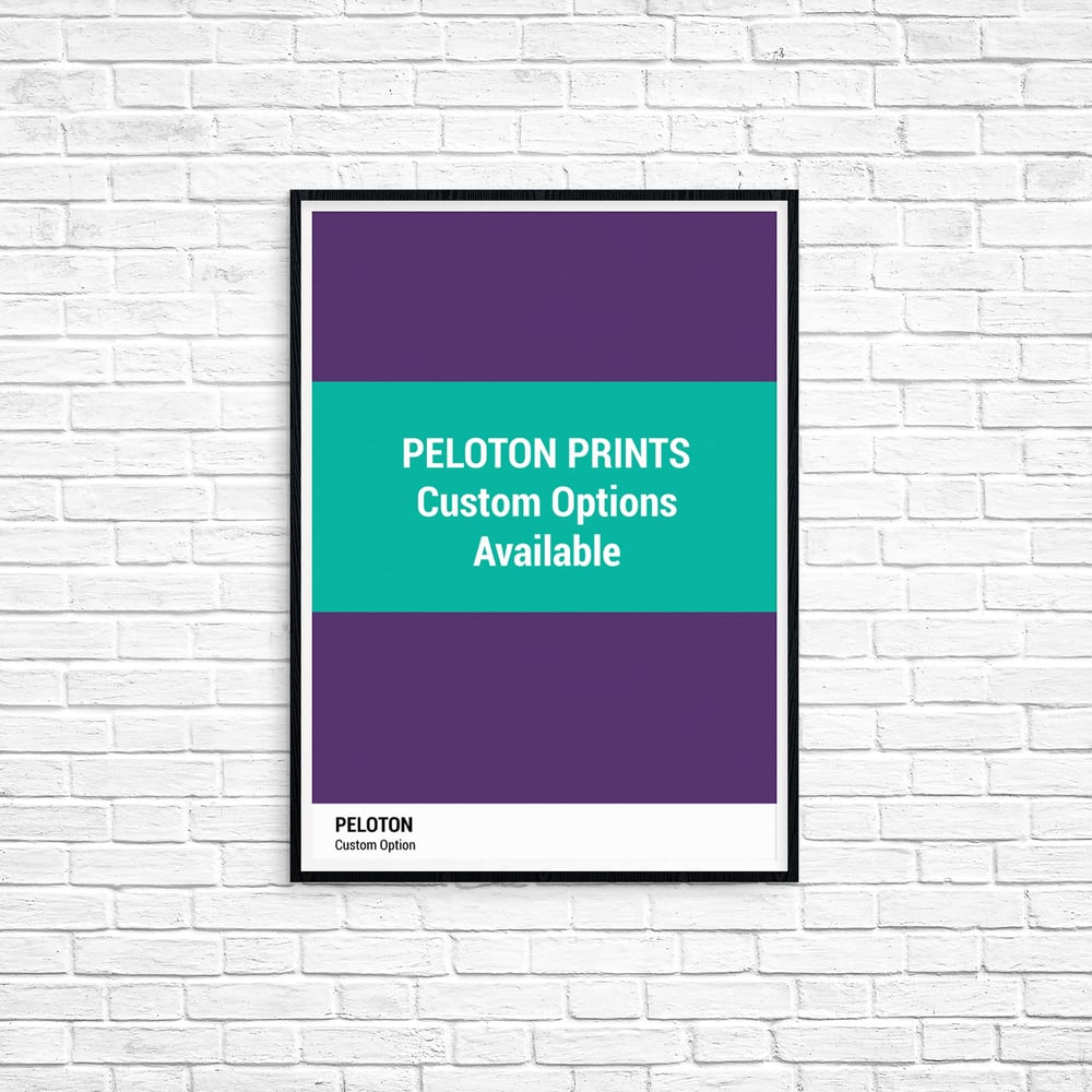 Peloton Prints - Custom