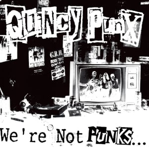 Image of Quincy Punx - We're Not Punks...But We Play Them On TV LP (green vinyl)