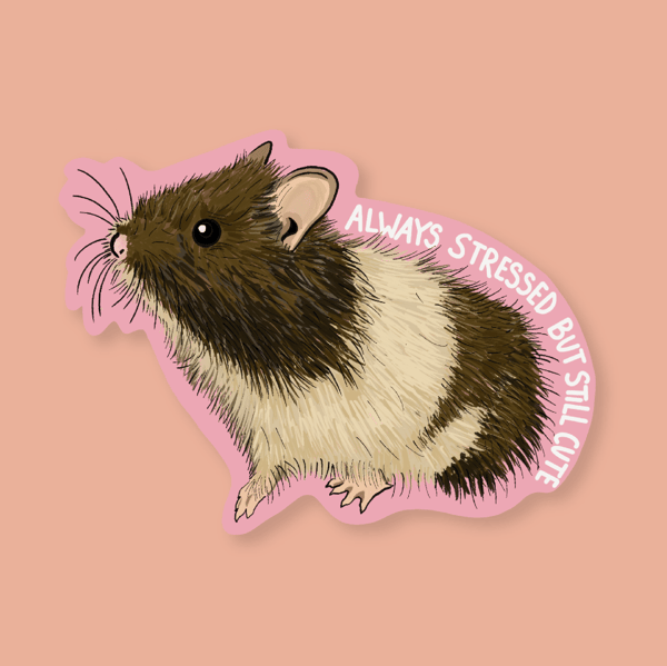 Image of ALWAYS STRESSED BUT STILL CUTE 