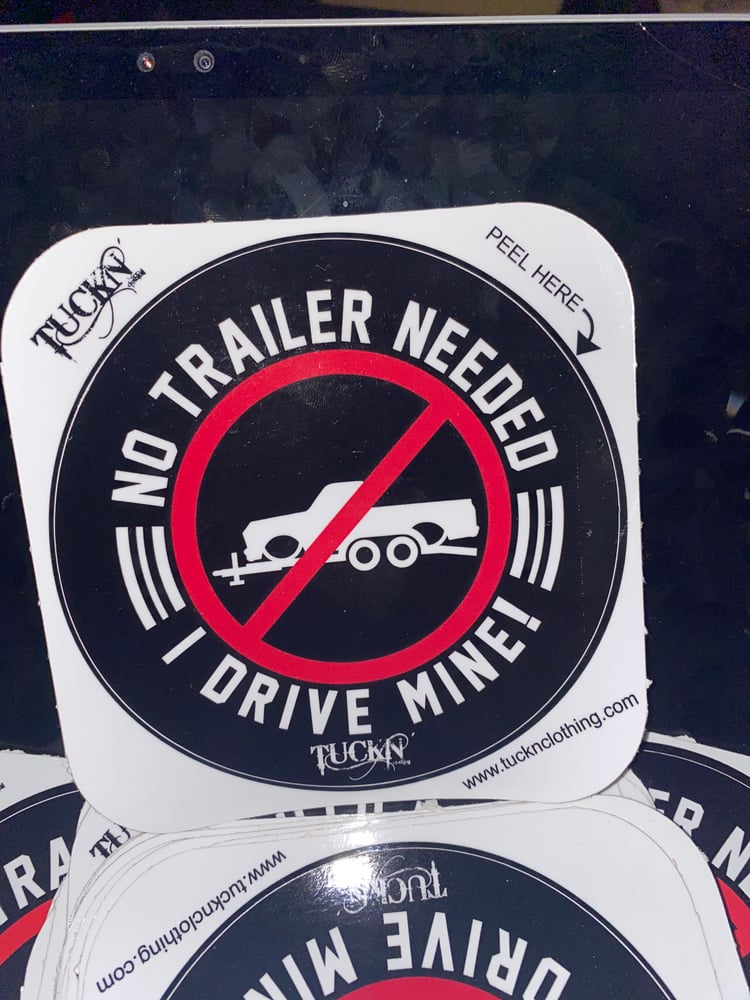Image of Sticker no trailer needed
