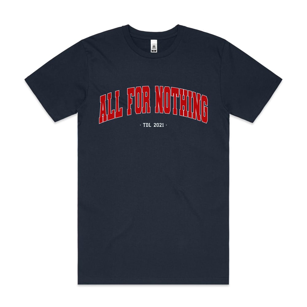 Image of ALL  FOR NOTHING - TDL 2021 TEE 