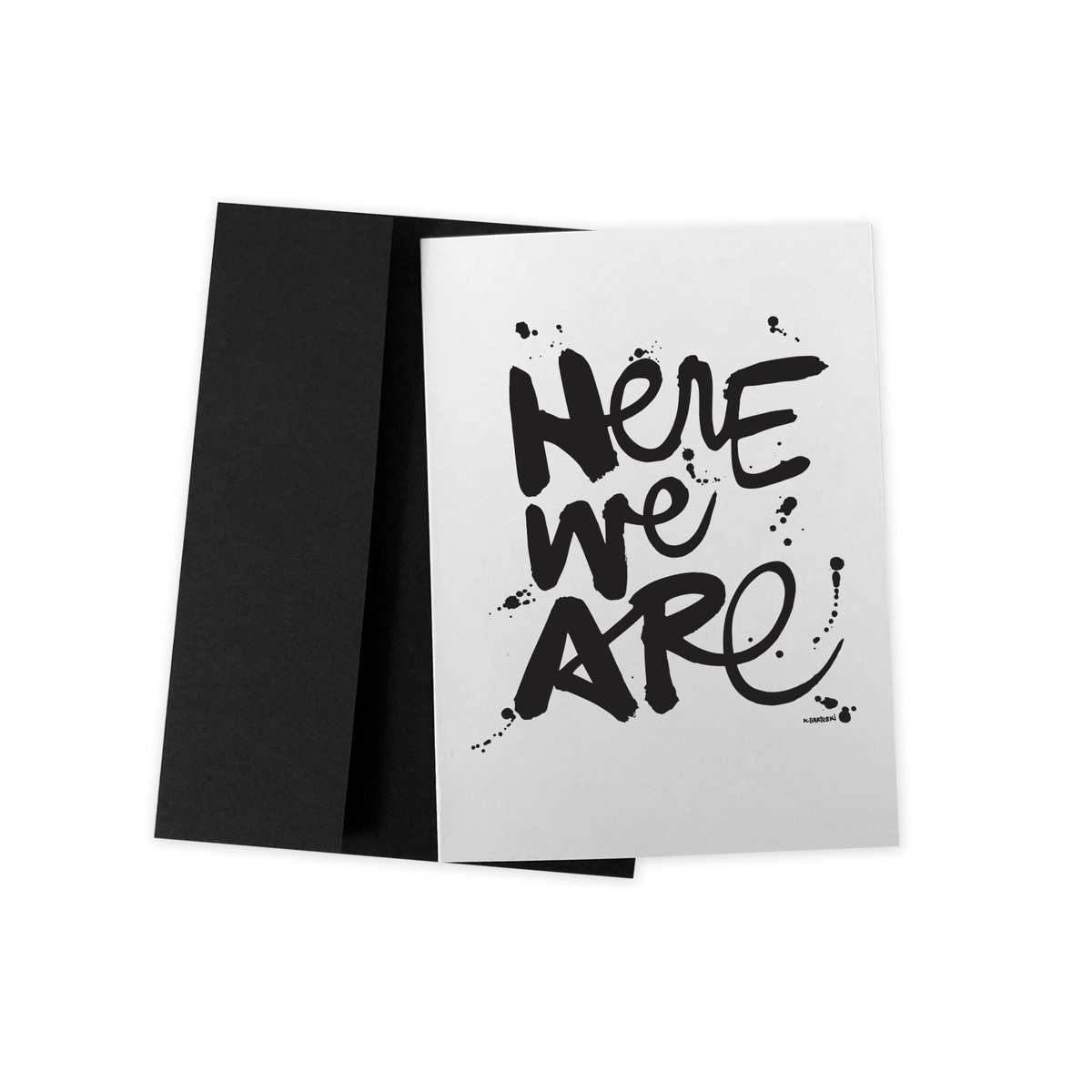 Image of HERE WE ARE #kbscript greeting card