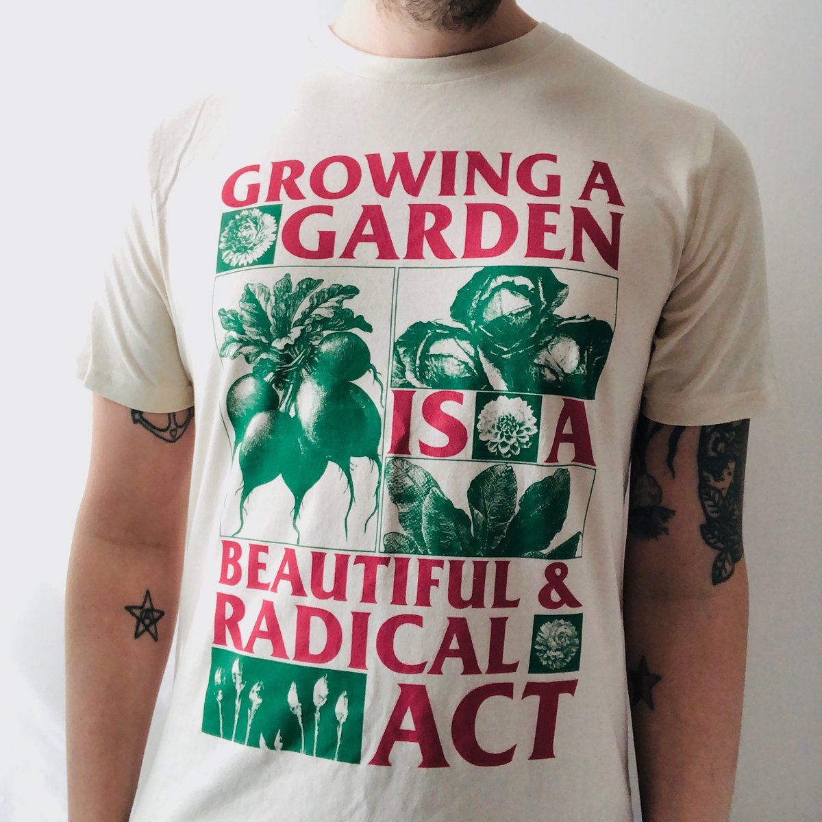 Image of GROWING A GARDEN IS A BEAUTIFUL & RADICAL ACT T-Shirt