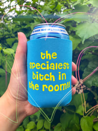 SPECIALEST BITCH Koozie