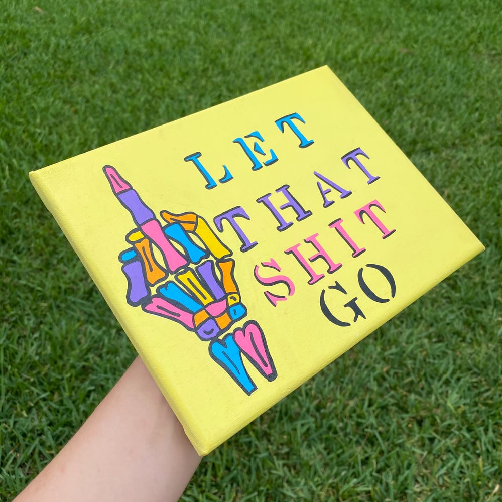 Image of Let that shit go canvas 