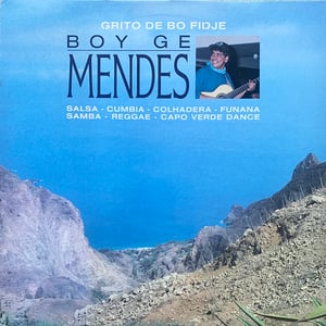 Boy Ge Mendes ‎- Grito De Bo Fidje ( EMI France - 1989)