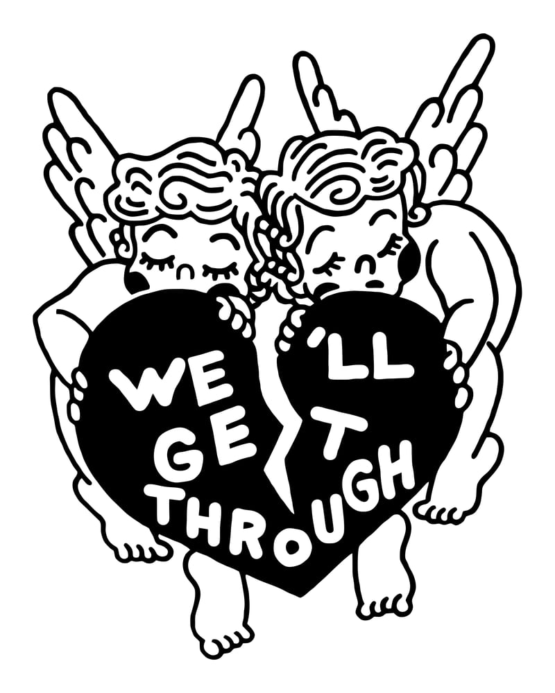 Image of We’ll get through 11x17 print