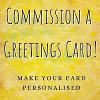 Commission a Greetings Card!