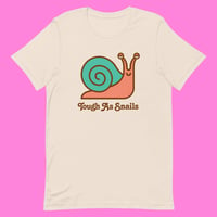 Image 1 of "TOUGH AS SNAILS" T-SHIRT.