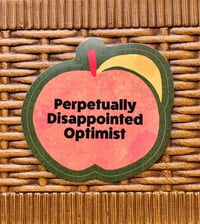 Image 2 of Perpetually Disappointed Optimist-weatherproof sticker