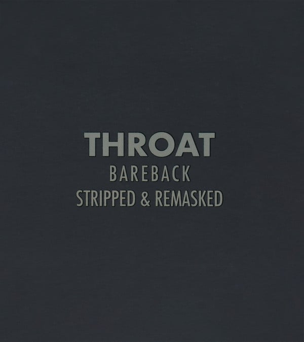 Throat - Bareback (Stripped & Remasked) 2xCD